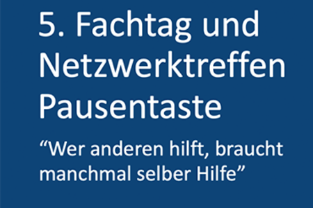 Textbox mit dem Titel der Veranstaltung: 5. Fachtag und Netzwerktreffen im Rahmen des Projekts Pausentaste